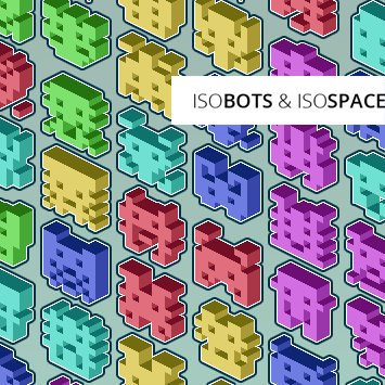 IsoBots & IsoSpace